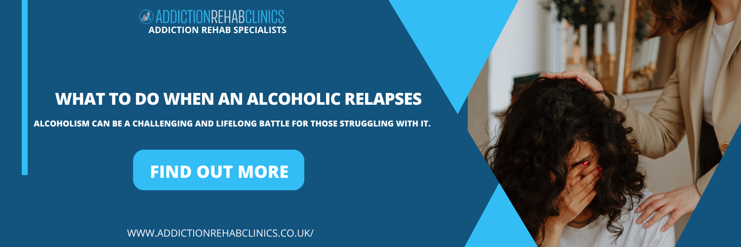 What to Do When an Alcoholic Relapses